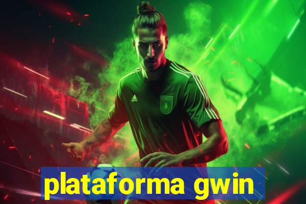 plataforma gwin